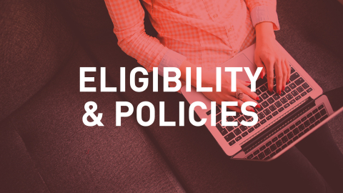 Eligibility & Policies